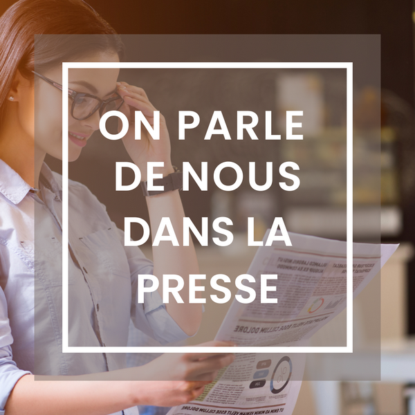 On parle de nous dans la presse